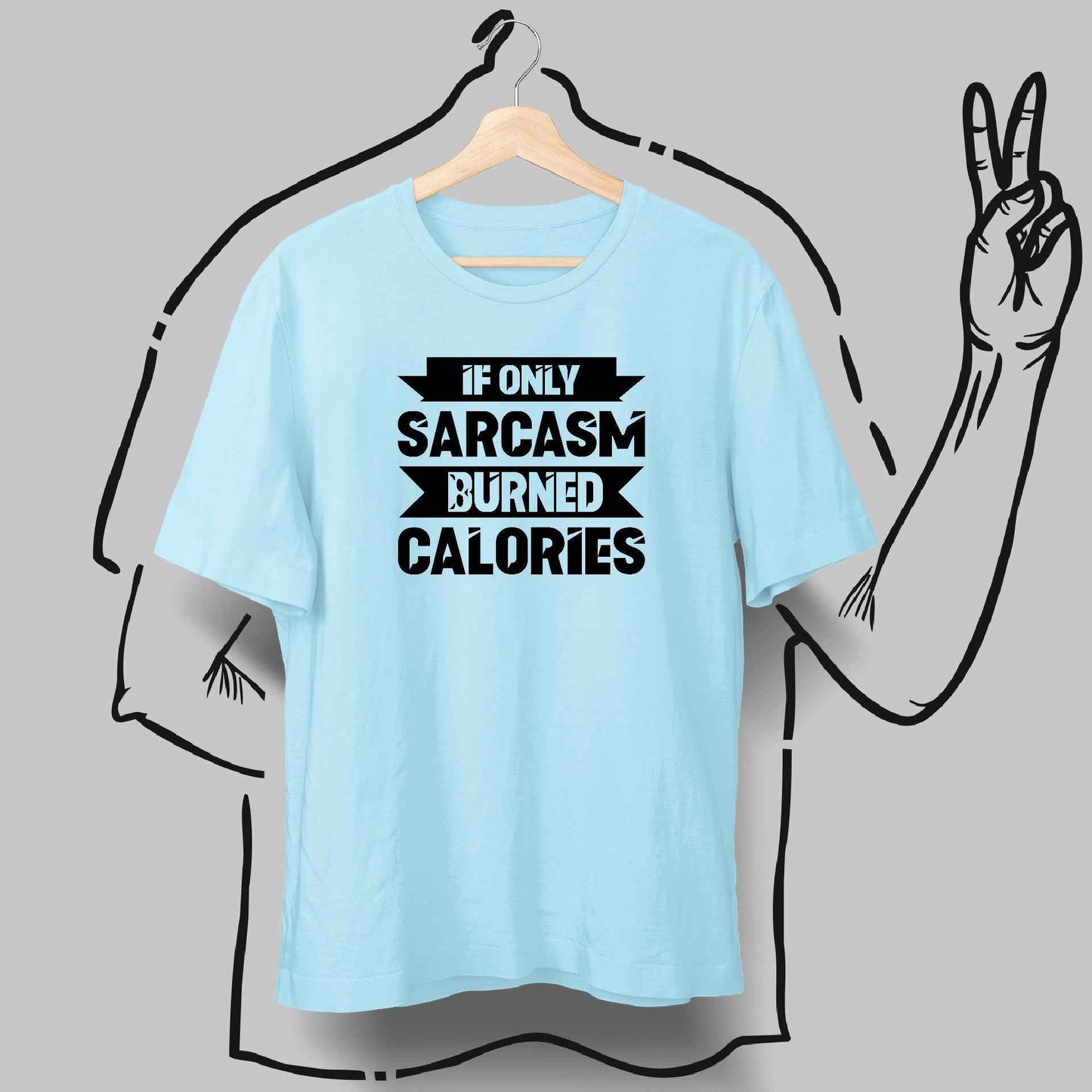 Sarcasm Burns Calories